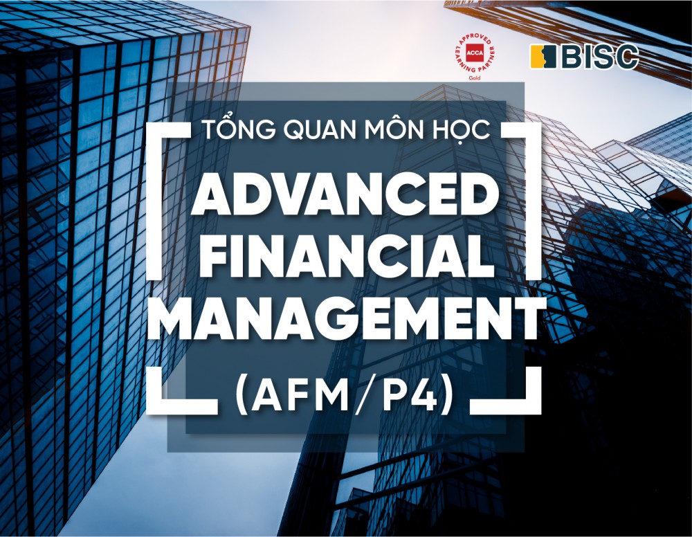 AFM - Quản trị tài chính nâng cao (P4)