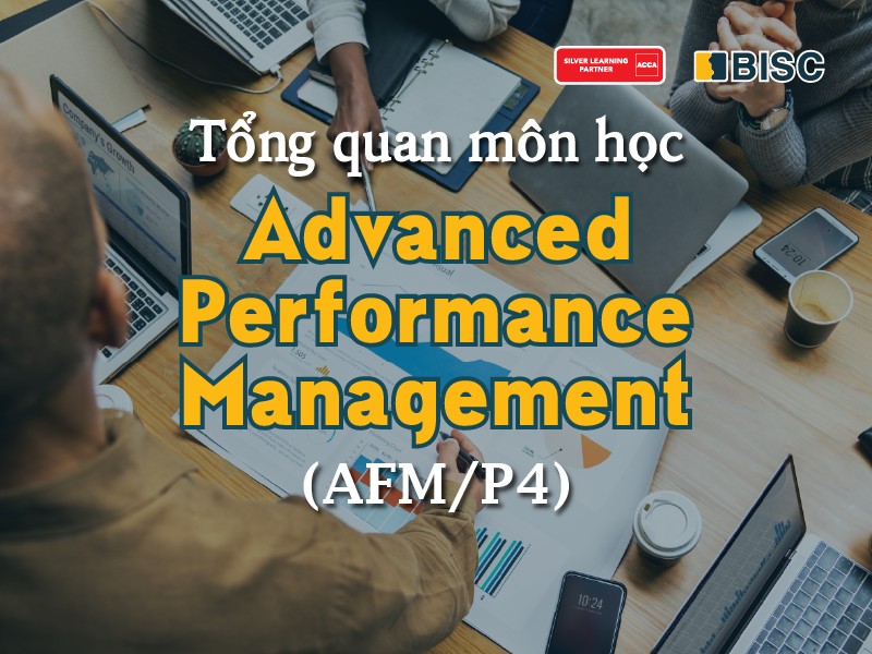 APM - Quản trị hiệu quả hoạt động kinh doanh nâng cao (P5)