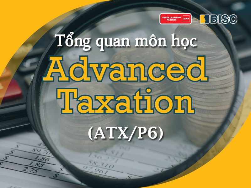 ATX - Thuế nâng cao (P6)