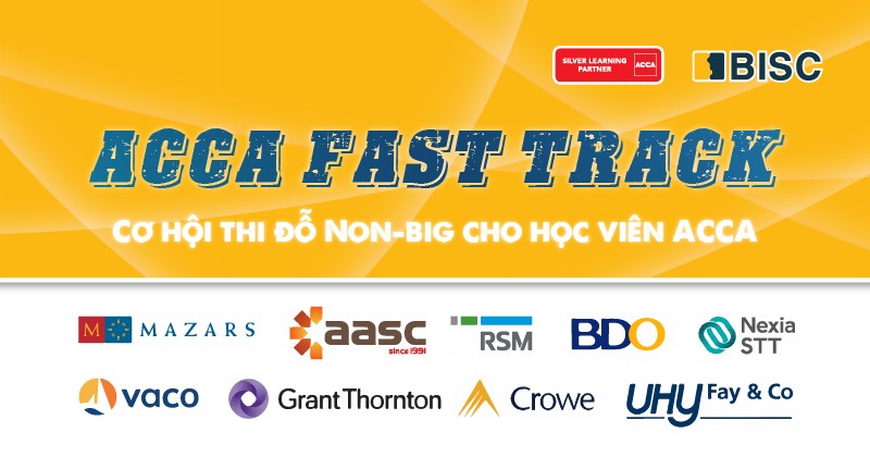 Acca Fast Track 2020 - Cơ Hội Thi Đỗ Non-Big Cho Học Viên Acca - Bisc  Academy