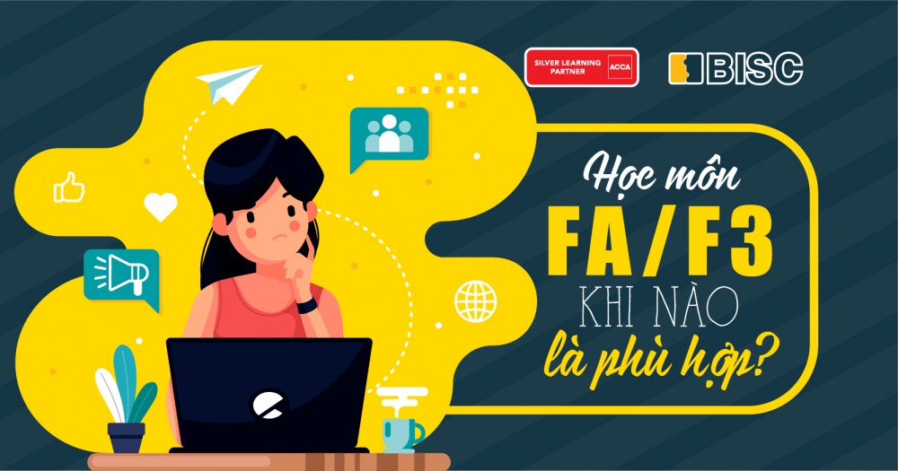 ACCA Financial Accounting (FA/F3) - Học khi nào là phù hợp?