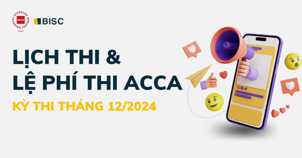 [Cập nhật] Lịch thi và lệ phí thi ACCA tháng 12/2024