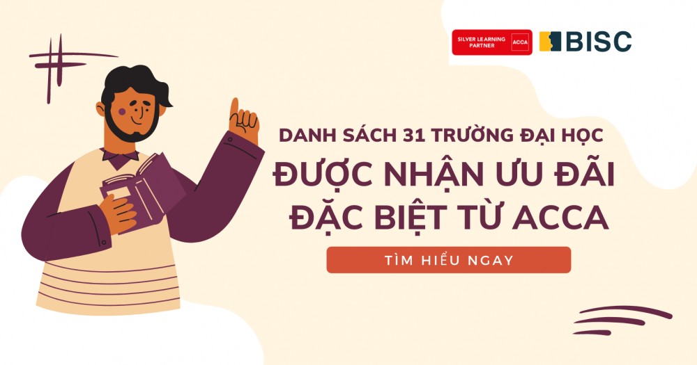 Danh sách 31 trường đại học liên kết được nhận ưu đãi đặc biệt từ ACCA