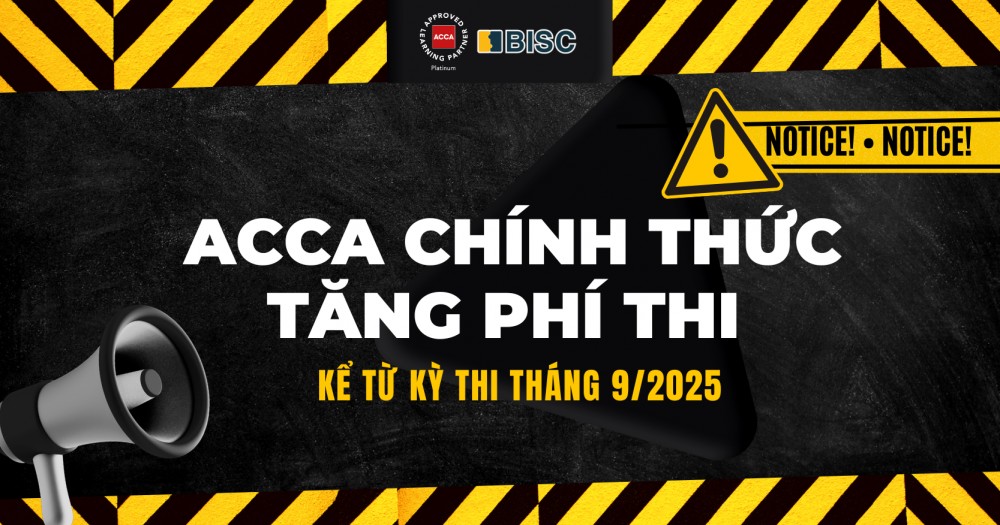 [HOT] Phí thi ACCA bắt đầu thay đổi kể từ kỳ thi tháng 9/2025