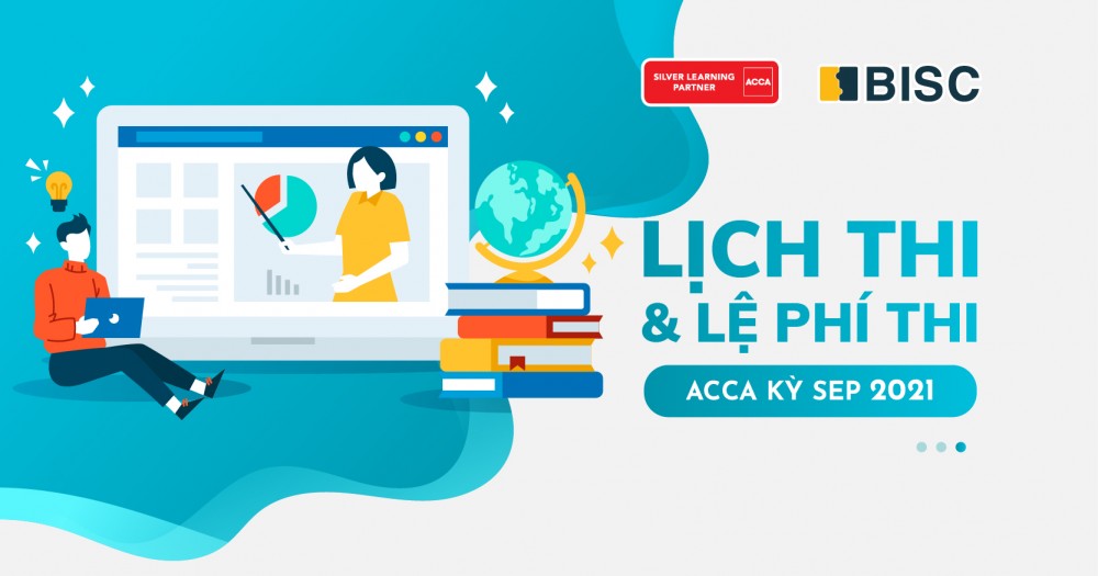 Lịch thi và lệ phí thi ACCA kỳ Sep 2021