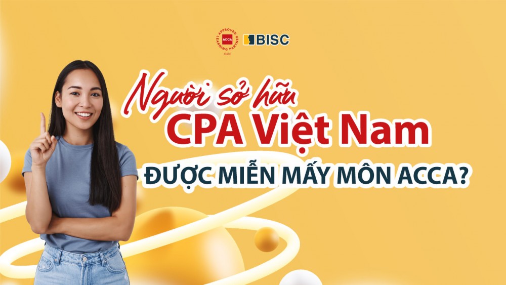 Người sở hữu CPA Việt Nam được miễn mấy môn ACCA?