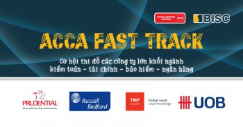 ACCA Fast Track 2020 - Cơ hội thi đỗ các công ty kiểm toán - tài chính - bảo hiểm - ngân hàng lớn cho học viên ACCA