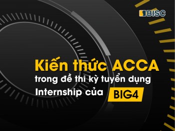 ACCA trong kỳ tuyển dụng Internship Big4