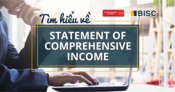 [Kiến thức môn ACCA Financial Reporting] Tìm hiểu về Statement of Comprehensive Income