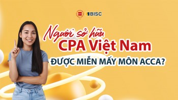 Người sở hữu CPA Việt Nam được miễn mấy môn ACCA?