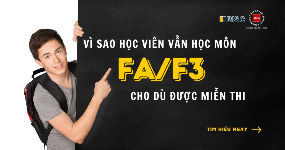 Vì sao học viên vẫn học môn FA/F3 - Financial Accounting cho dù được miễn?